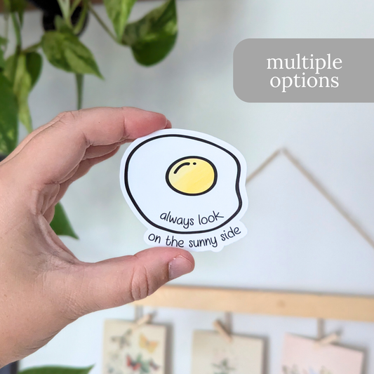 Always Look on the Sunny Side Sticker or Magnet