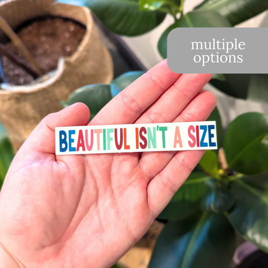 Beautiful Isn't a Size Sticker or Magnet