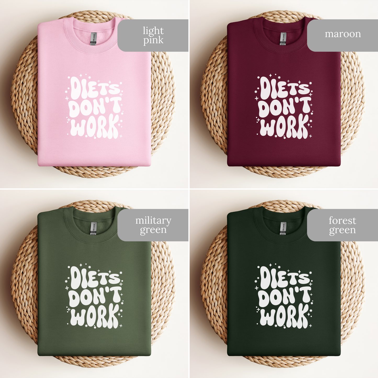 Diets Don't Work Sweatshirt