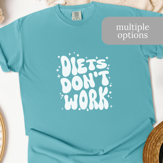 Diets Don't Work T-Shirt