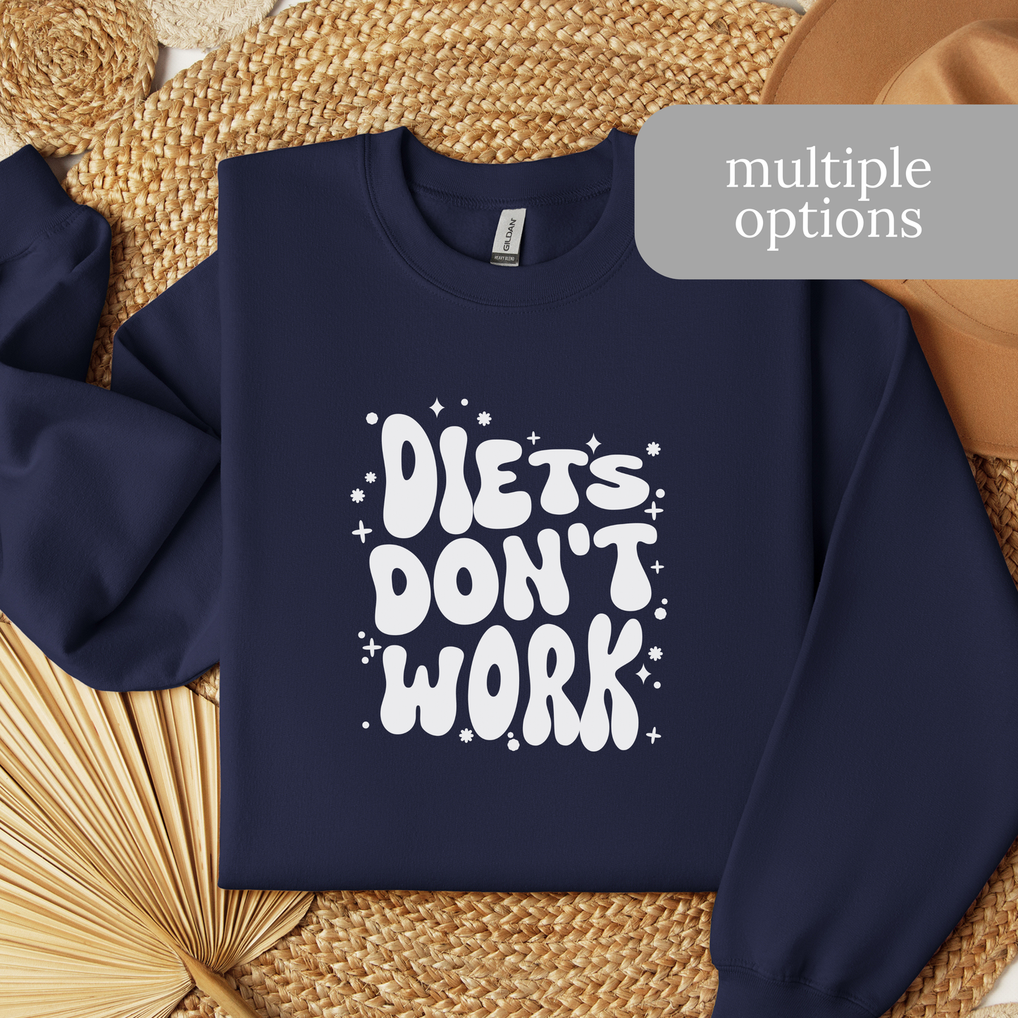 Diets Don't Work Sweatshirt