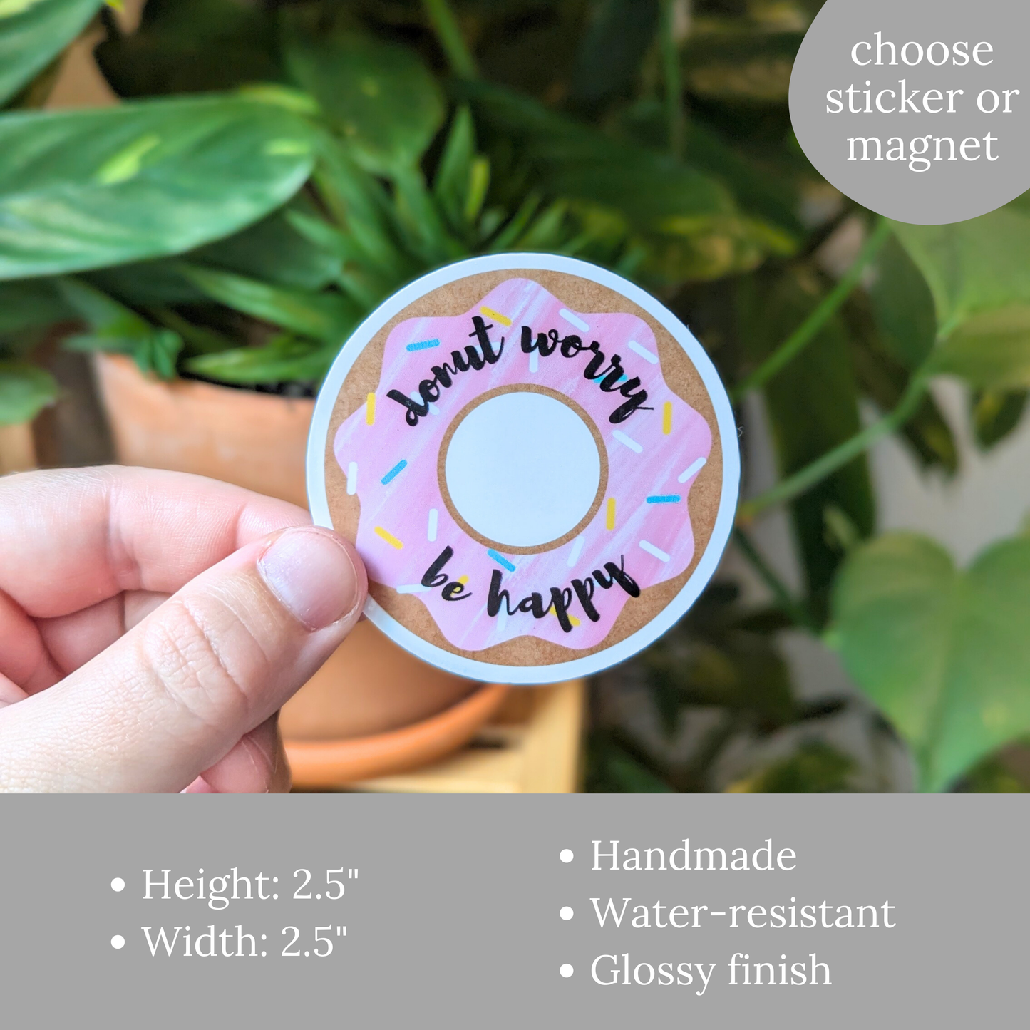 Donut Worry, Be Happy Sticker or Magnet