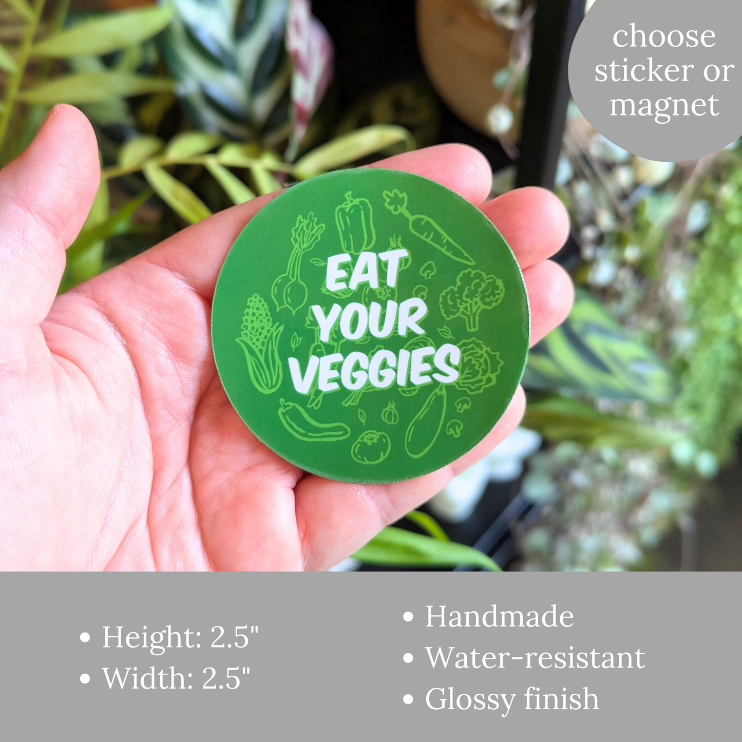 Eat Your Veggies Sticker or Magnet