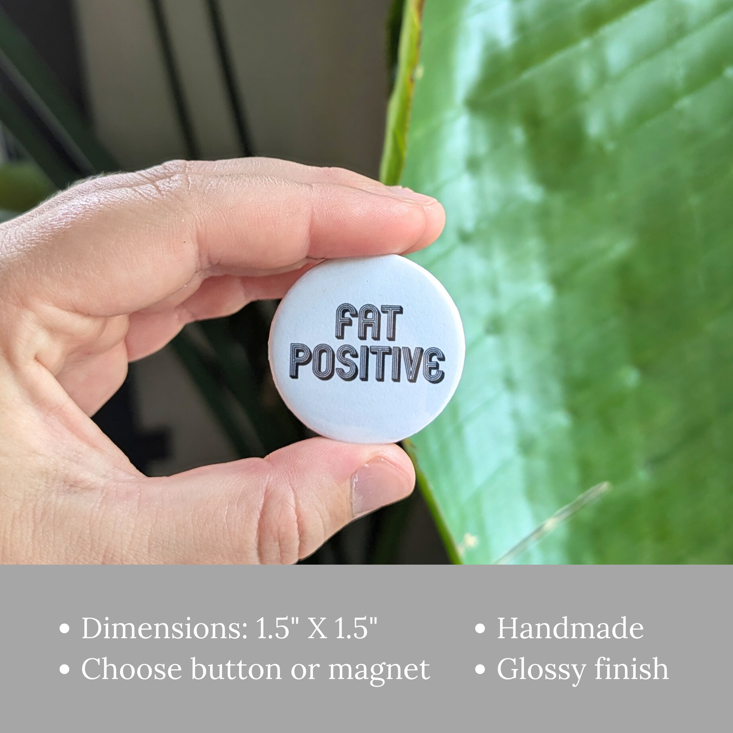 Fat Positive Button or Magnet