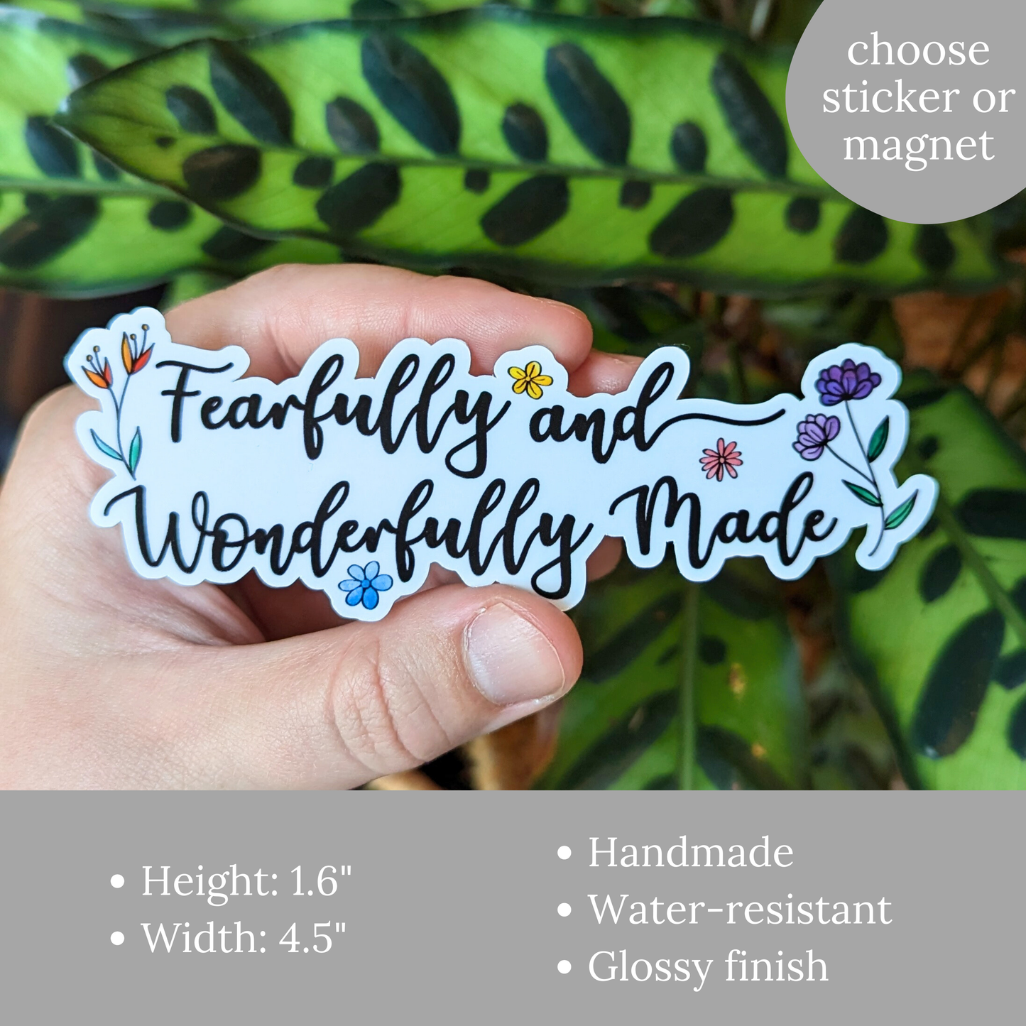 Fearfully and Wonderfully Made Sticker or Magnet