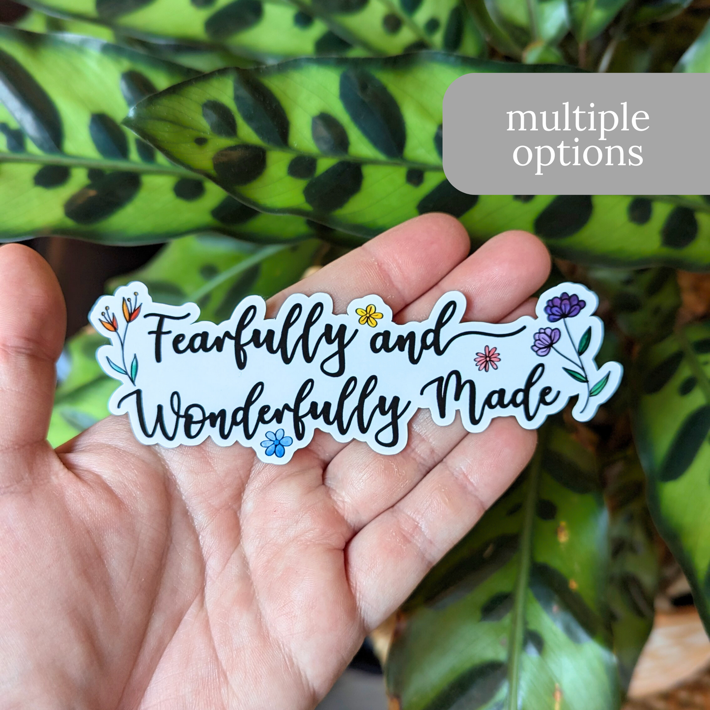 Fearfully and Wonderfully Made Sticker or Magnet