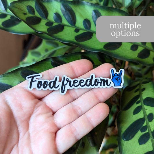 Food Freedom Rocks Sticker or Magnet