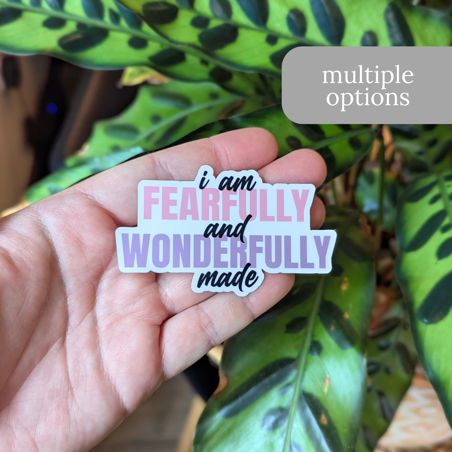 I Am Fearfully and Wonderfully Made Sticker or Magnet