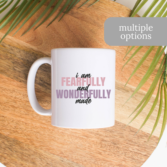 I am Fearfully and Wonderfully Made Coffee Mug