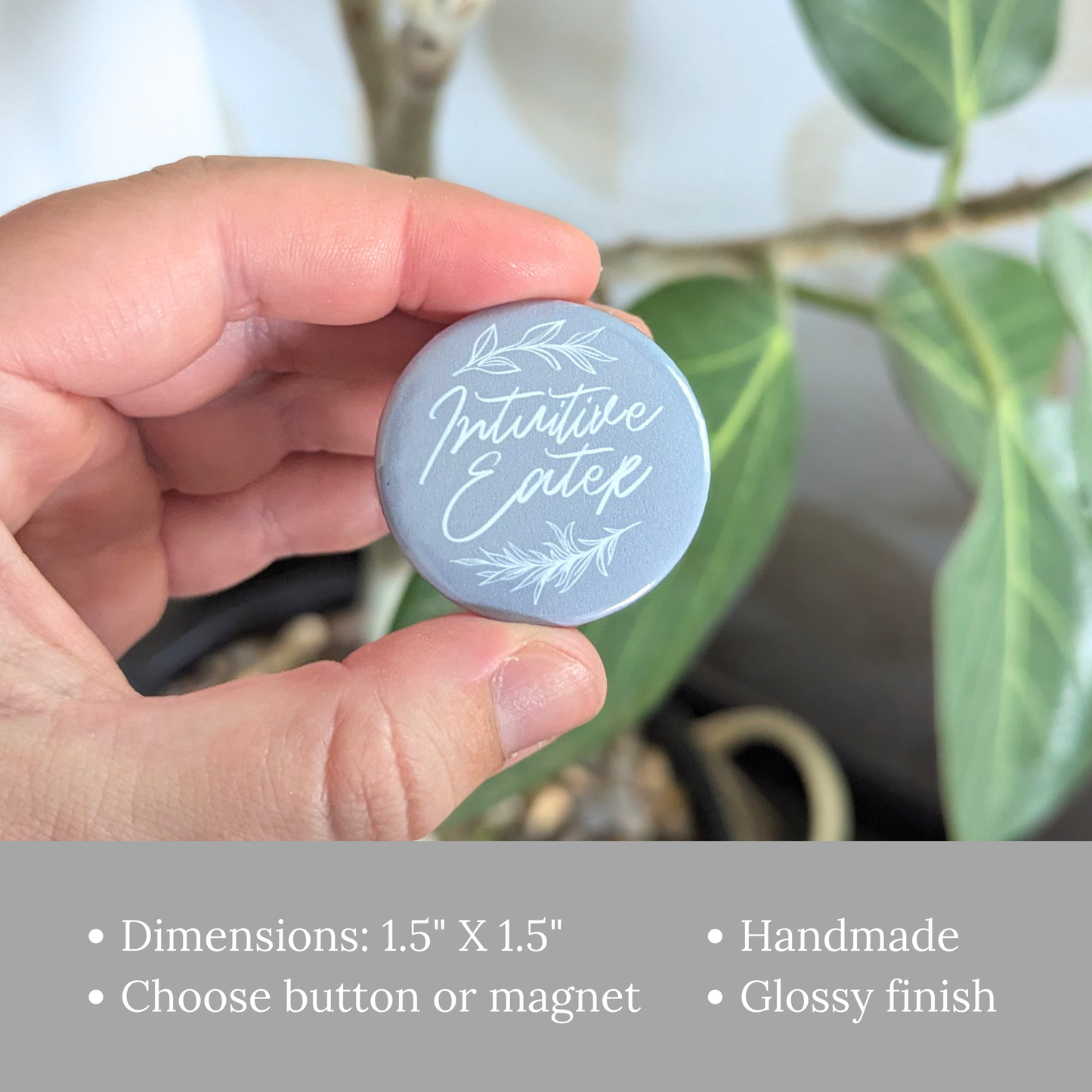 Intuitive Eater Button or Magnet