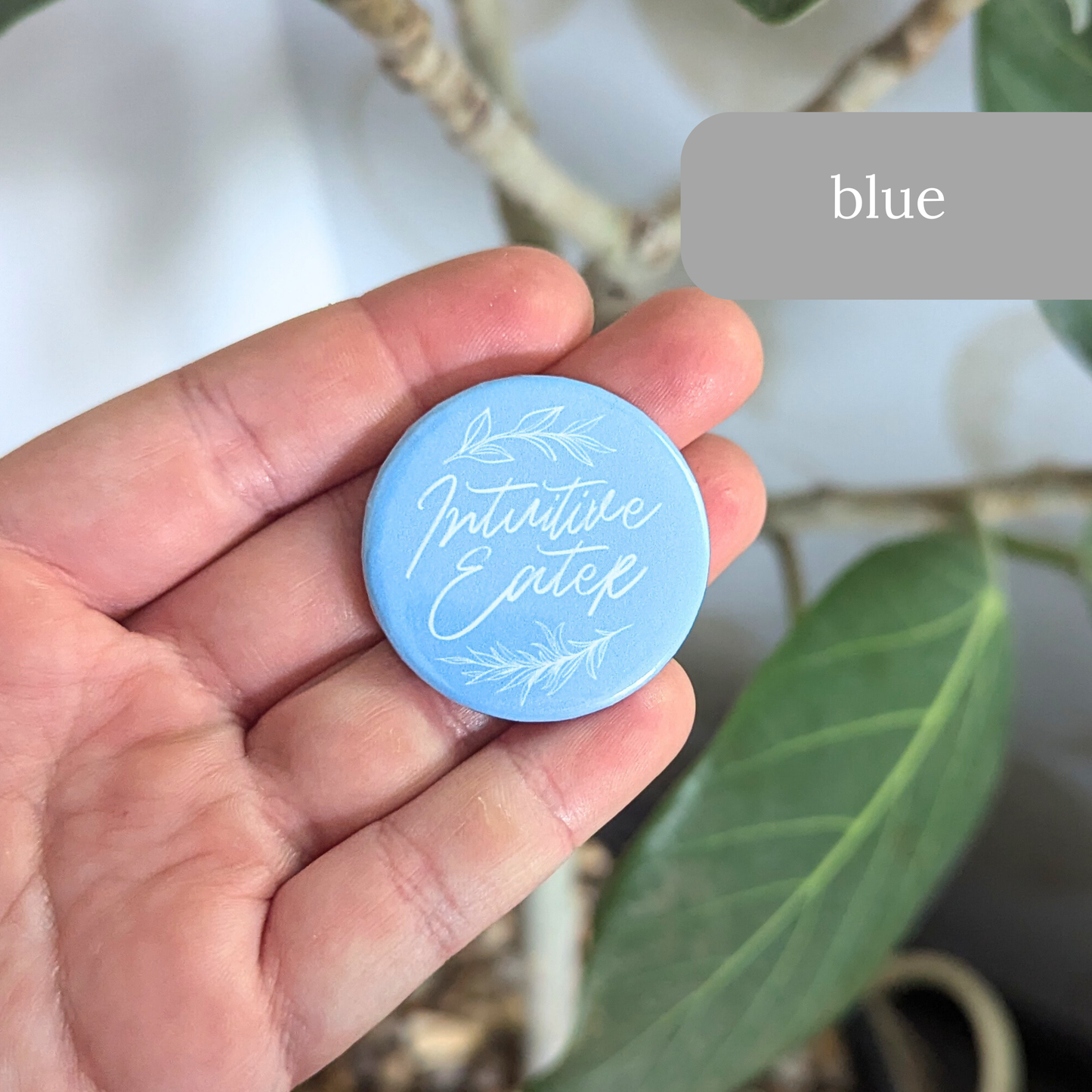 Intuitive Eater Button or Magnet