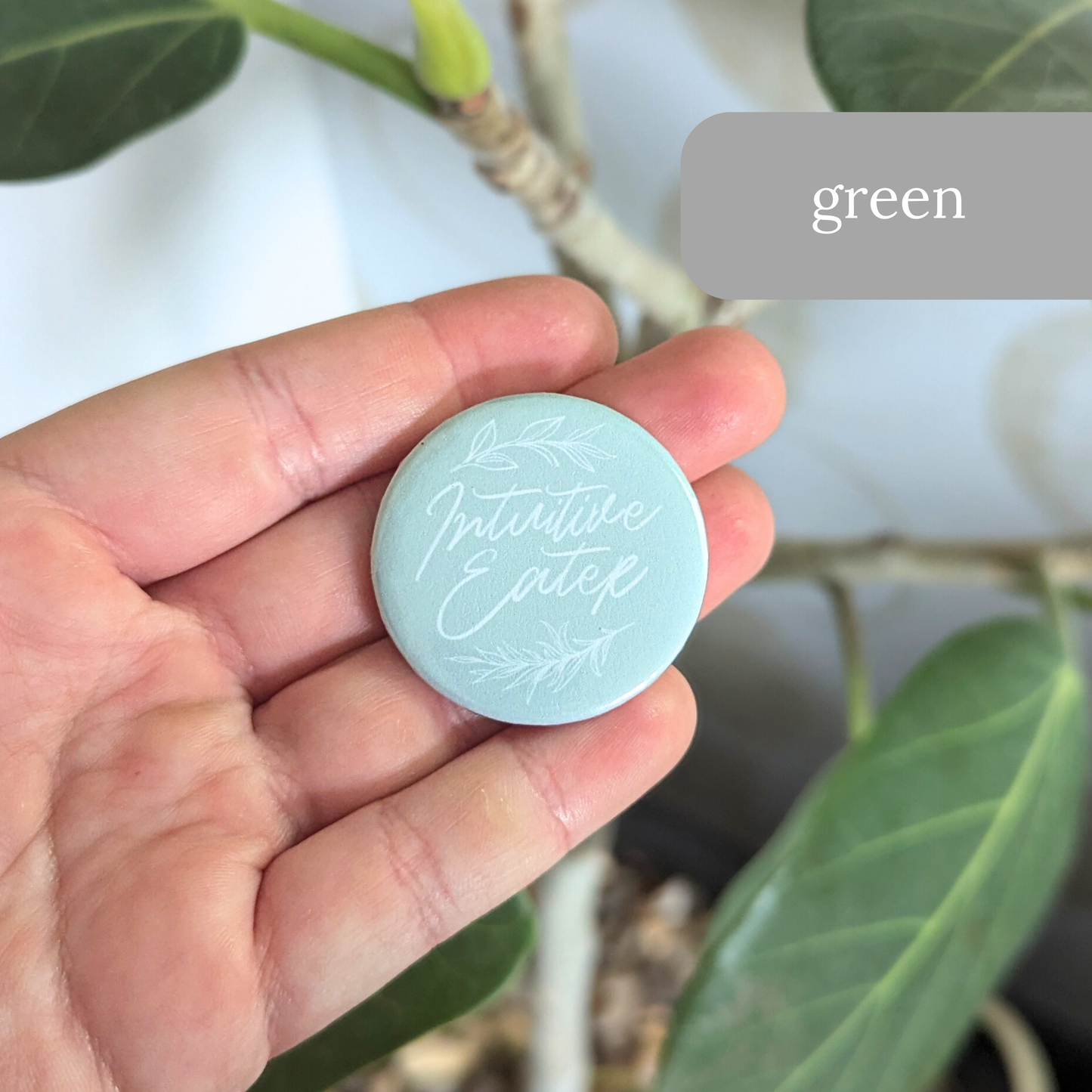 Intuitive Eater Button or Magnet