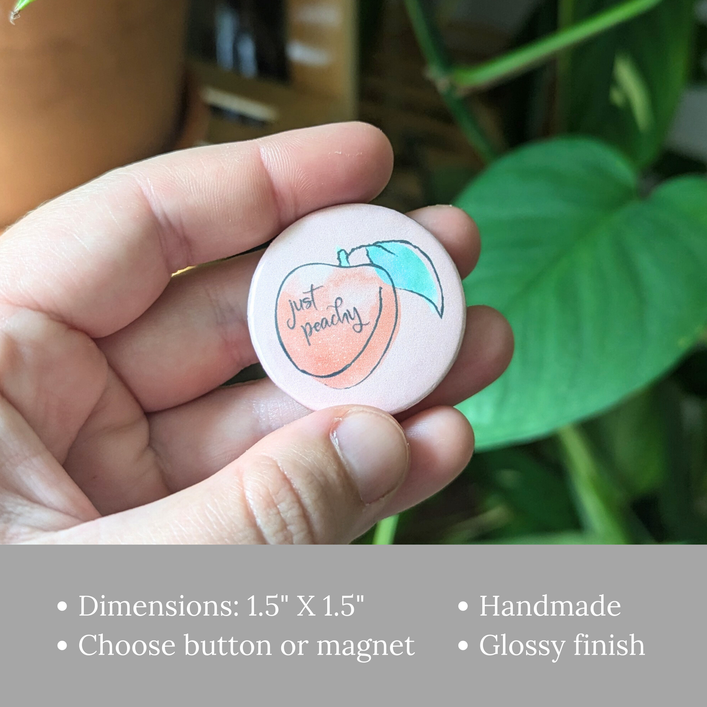 Just Peachy Button or Magnet