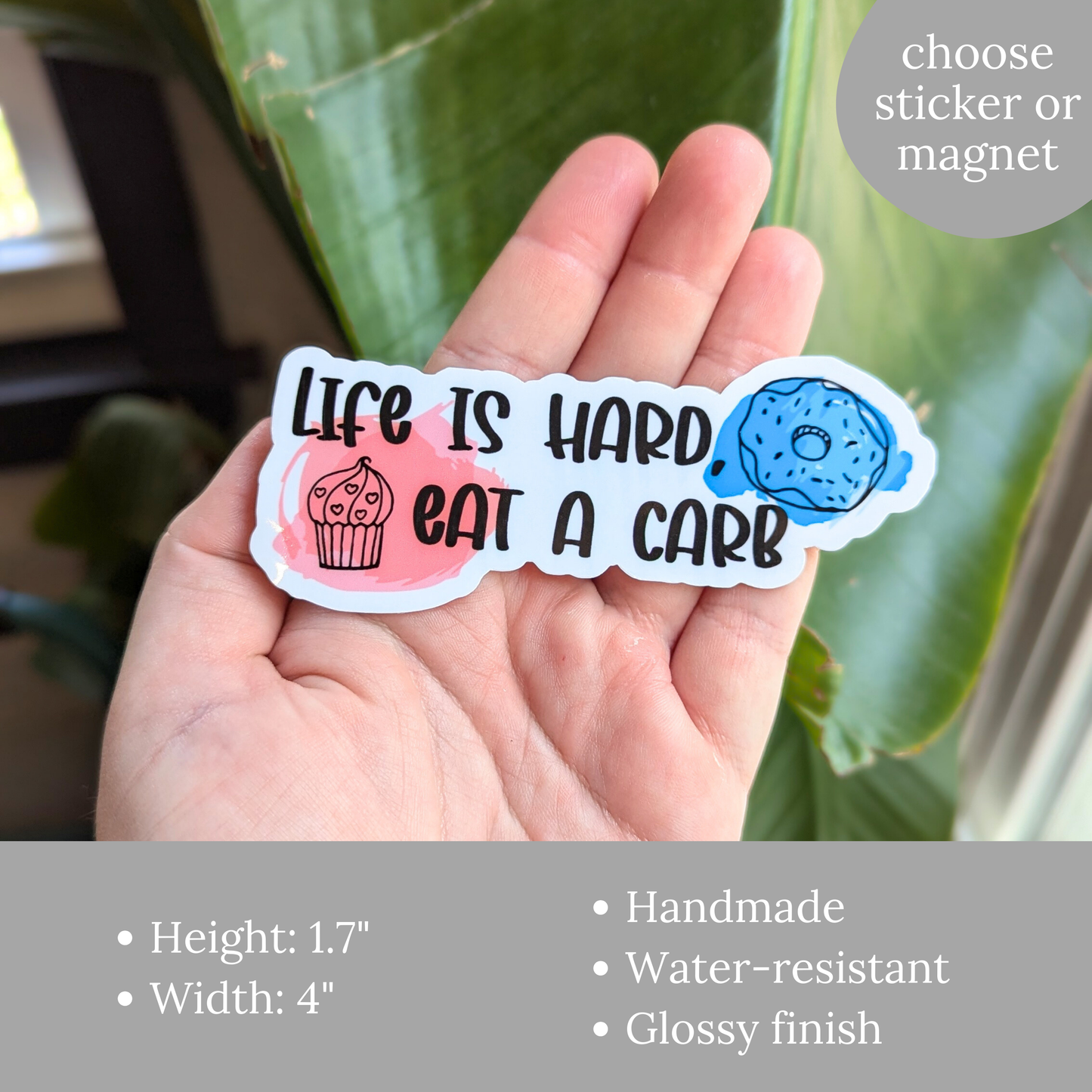 Life is Hard, Eat a Carb Sticker or Magnet