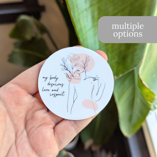 My Body Deserves Love and Respect Sticker or Magnet