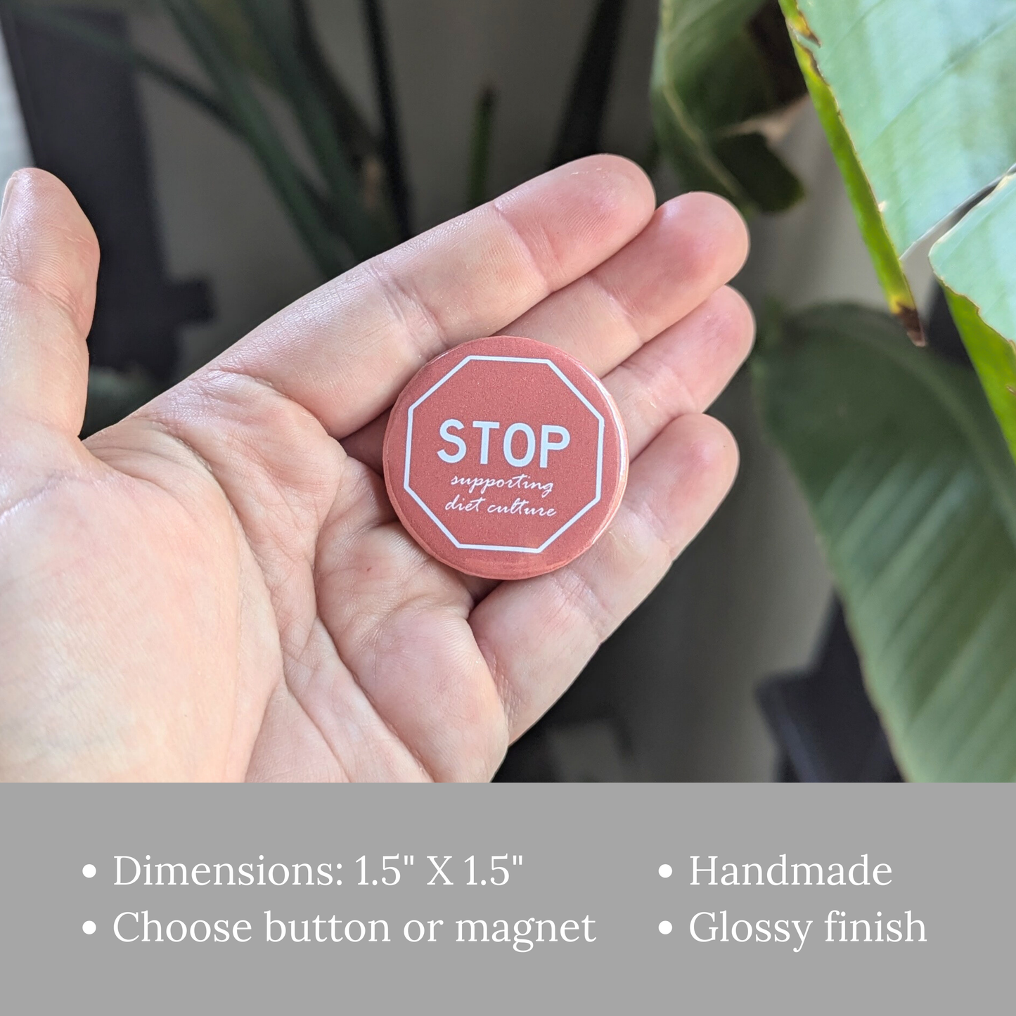 Stop Supporting Diet Culture Button or Magnet