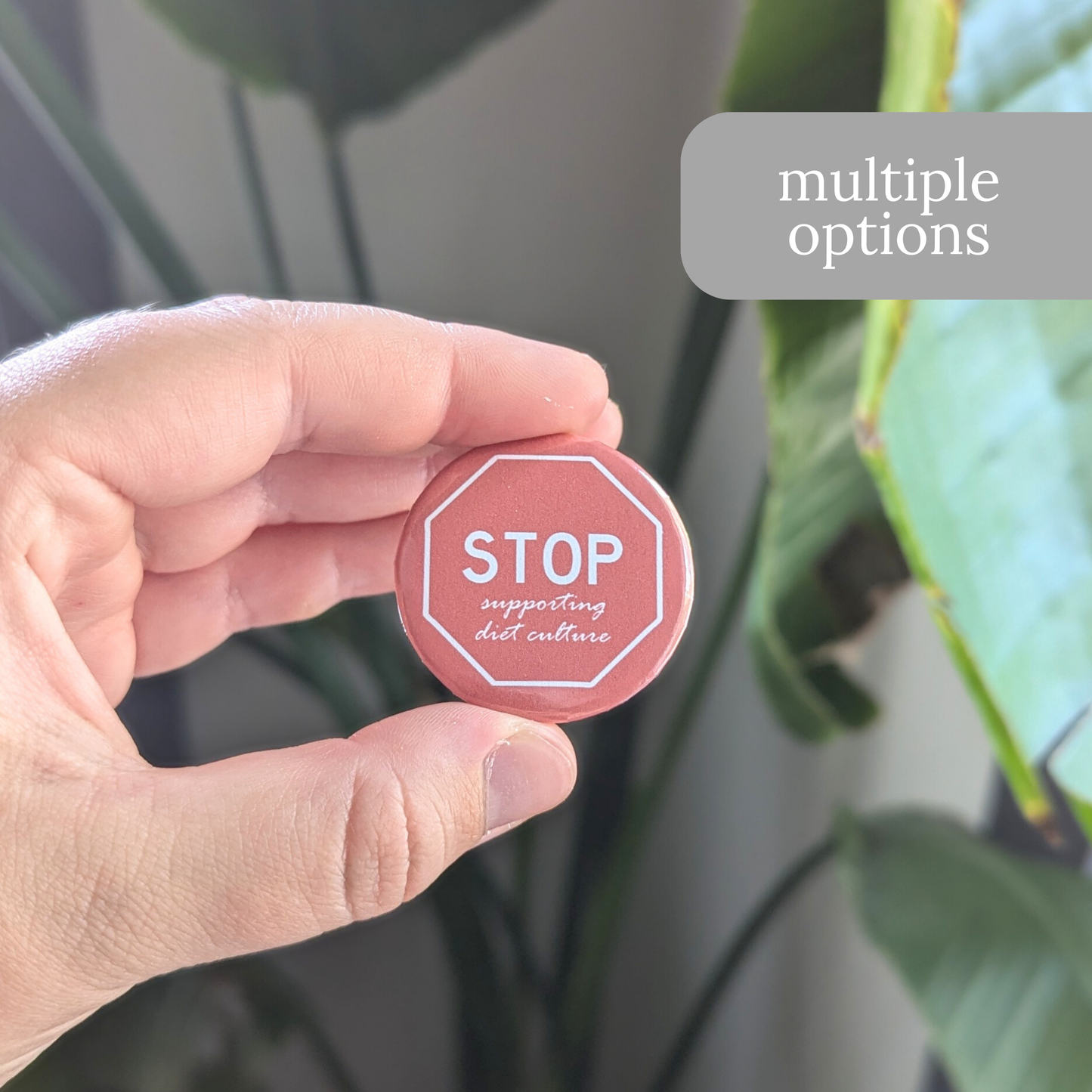 Stop Supporting Diet Culture Button or Magnet