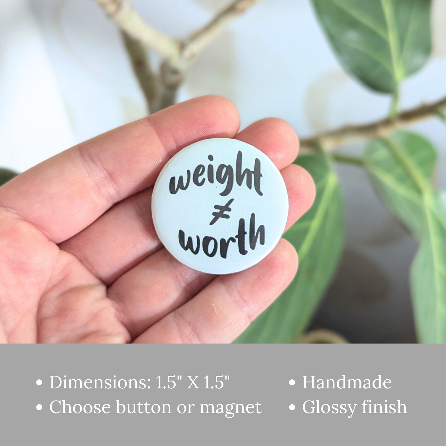 Weight Does Not Equal Worth Button or Magnet