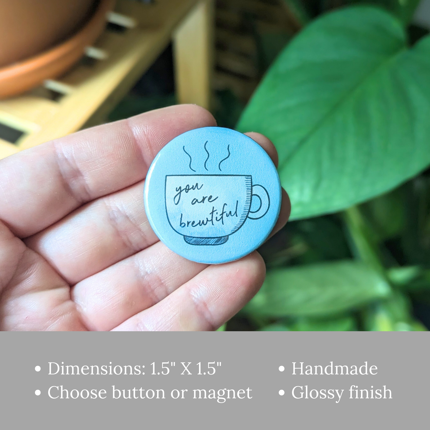 You are Brewtiful Button or Magnet