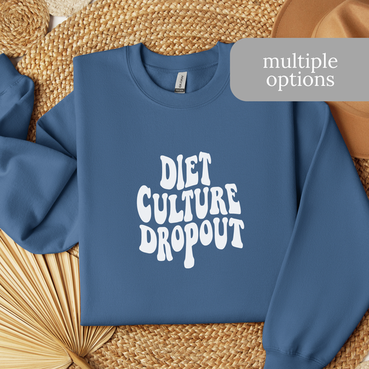 Diet Culture Dropout Sweatshirt