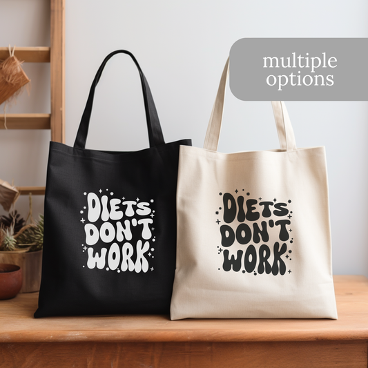 Diets Don't Work Tote Bag