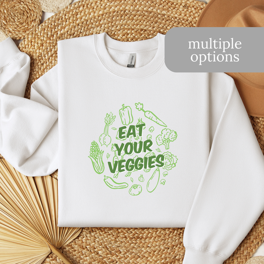 Eat Your Veggies Sweatshirt