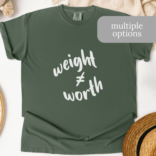 Weight Does Not Equal Worth T-Shirt